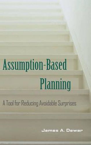 Cover image for Assumption-Based Planning: A Tool for Reducing Avoidable Surprises