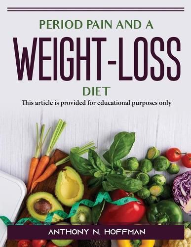 Cover image for Period pain and a weight-loss diet: This article is provided for educational purposes only