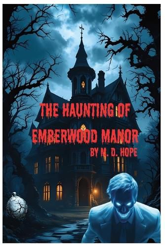 Cover image for The Haunting of Emberwood Manor