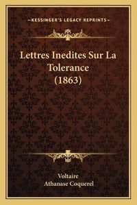 Cover image for Lettres Inedites Sur La Tolerance (1863)