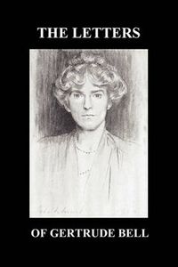 Cover image for The Letters of Gertrude Bell