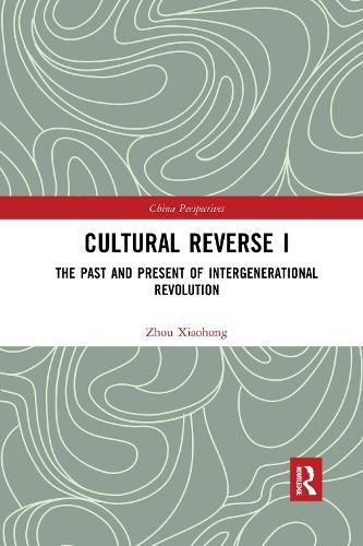 Cover image for Cultural Reverse I: The Past and Present of Intergenerational Revolution