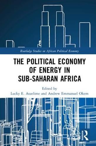 Cover image for The Political Economy of Energy in Sub-Saharan Africa