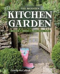Cover image for The Modern Kitchen Garden: Design. Ideas. Practical Tips