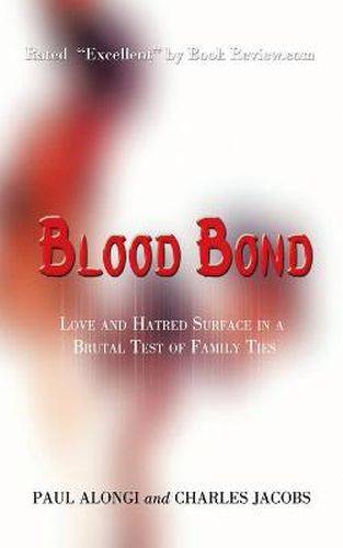 Cover image for Blood Bond: Love and Hatred Surface in a Brutal Test of Family Ties