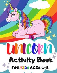 Cover image for Unicorn Activity Book for Kids Ages 4-8