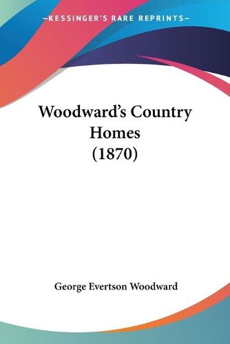 Cover image for Woodward's Country Homes (1870)