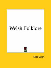 Cover image for Welsh Folklore (1896)