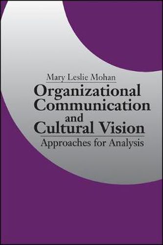 Cover image for Organizational Communication and Cultural Vision: Approaches for Analysis