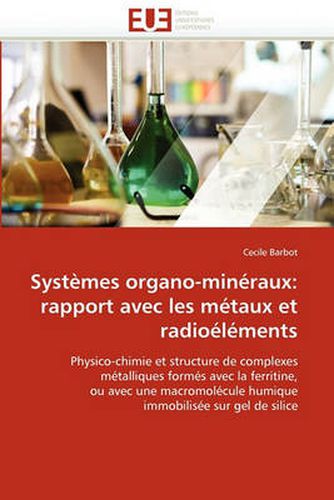 Cover image for Systemes Organo-Mineraux: Rapport Avec Les Metaux Et Radioelements