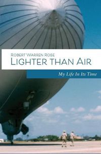 Cover image for Lighter Than Air: My Life in its Time