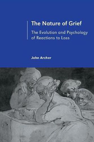 Cover image for The Nature of Grief: The Evolution and Psychology of Reactions to Loss