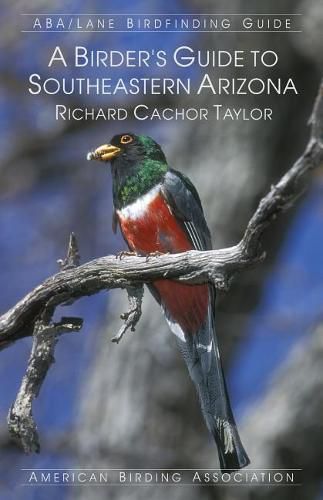 Cover image for A Birder's Guide to Southeastern Arizona