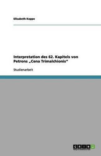Cover image for Interpretation des 62. Kapitels von Petrons  Cena Trimalchionis