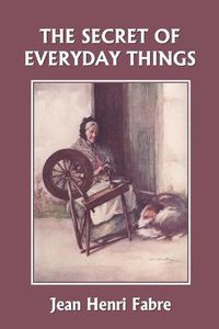 Cover image for The Secret of Everyday Things (Yesterday's Classics)