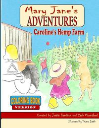 Cover image for Mary Jane's Adventures - Caroline's Hemp Farm Coloring Book