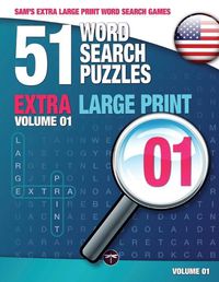 Cover image for Sam's Extra Large Print Word Search Games: 51 Word Search Puzzles, Volume 1: Brain-stimulating puzzle activities for many hours of entertainment