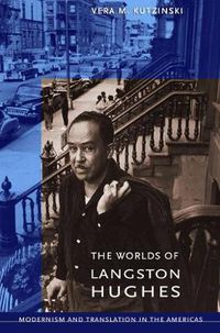 Cover image for The Worlds of Langston Hughes: Modernism and Translation in the Americas