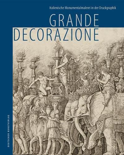 Cover image for Grande Decorazione: Italienische Monumentalmalerei in der Druckgraphik