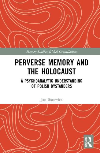 Cover image for Perverse Memory and the Holocaust