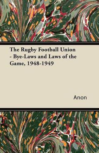 Cover image for The Rugby Football Union - Bye-Laws and Laws of the Game, 1948-1949