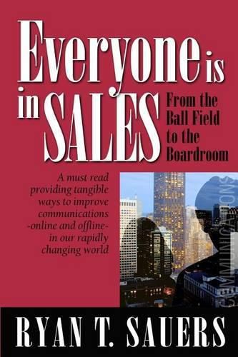 Cover image for Everyone Is in Sales: From the Ball Field to the Boardroom