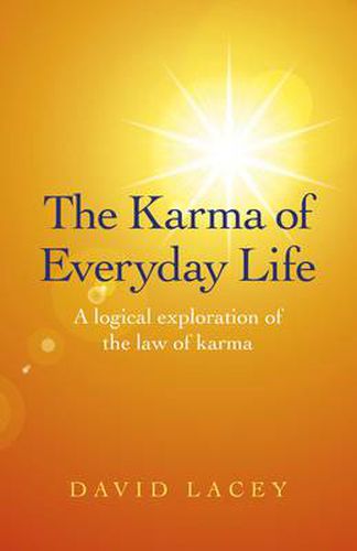 Cover image for Karma of Everyday Life, The - A logical exploration of the law of karma