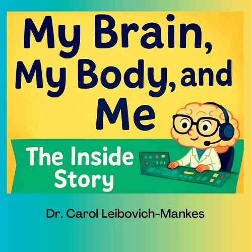 Cover image for My Brain, My Body and Me