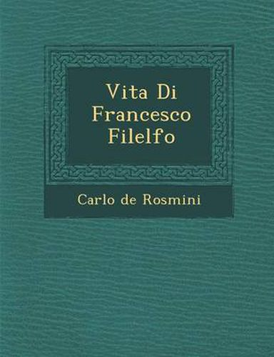 Cover image for Vita Di Francesco Filelfo