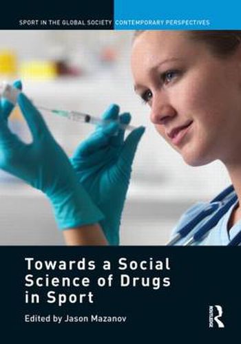 Cover image for Towards a Social Science of Drugs in Sport