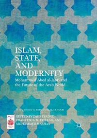 Cover image for Islam, State, and Modernity: Mohammed Abed al-Jabri and the Future of the Arab World