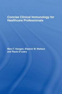 Cover image for Concise Clinical Immunology for Healthcare Professionals