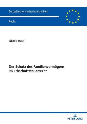 Cover image for Der Schutz Des Familienvermoegens Im Erbschaftsteuerrecht