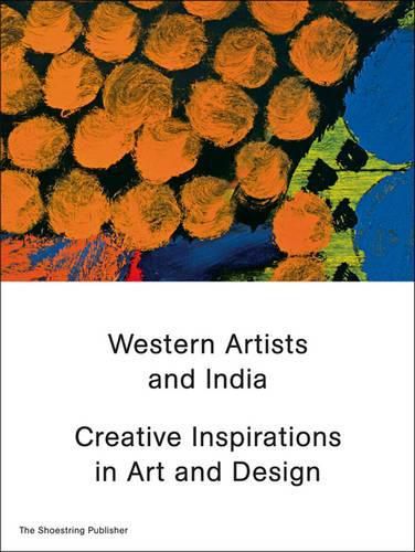 Cover image for Western Artists and India: Creative Inspirations in Art and Design