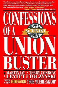 Cover image for Confessions of a Union Buster: New Activist Edition