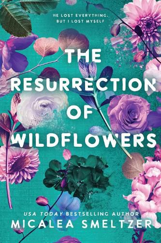 The Resurrection of Wildflowers: Volume 2