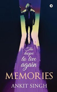 Cover image for Memories: The hope to live again