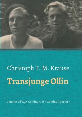 Cover image for Transjunge Ollin: Coming-Of-Age, Coming-Out, Coming-Together