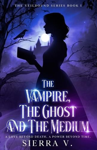 Cover image for The Vampire, The Ghost and The Medium