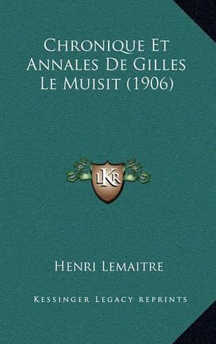 Chronique Et Annales de Gilles Le Muisit (1906)