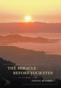 Cover image for The Miracle Before Your Eyes