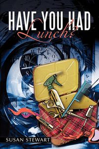 Cover image for Have You Had Lunch?