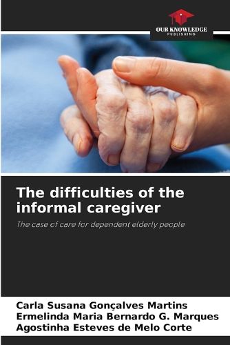 The difficulties of the informal caregiver