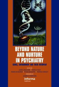 Cover image for Beyond Nature and Nurture in Psychiatry: Genes, Environment and their Interplay