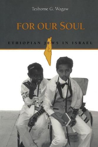 Cover image for For Our Soul: Ethiopian Jews in Israel