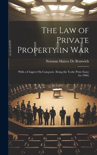 Cover image for The Law of Private Property in War