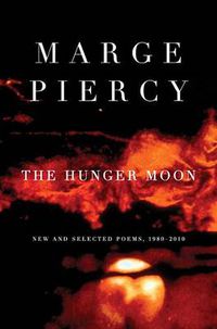 Cover image for The Hunger Moon: New and Selected Poems, 1980-2010