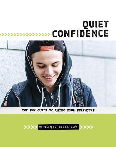 Quiet Confidence: The Shy Guide to Using Your Strengths