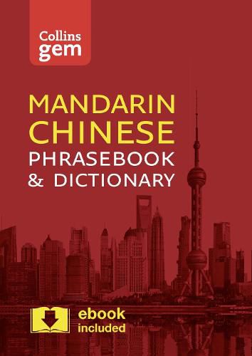 Collins Mandarin Chinese Phrasebook and Dictionary Gem Edition: Essential Phrases and Words in a Mini, Travel-Sized Format