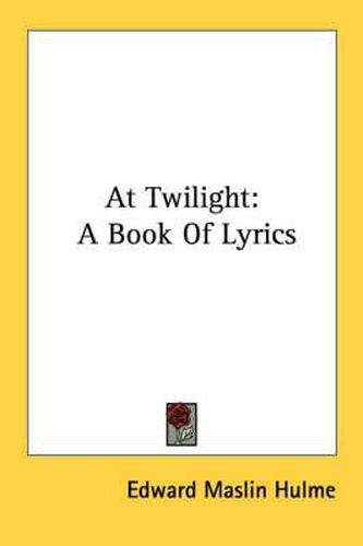 Cover image for At Twilight: A Book of Lyrics